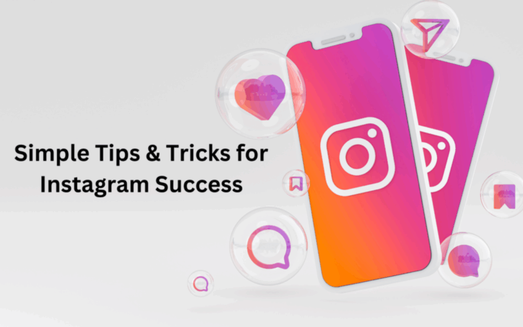 Simple Tips & Tricks for Instagram Success