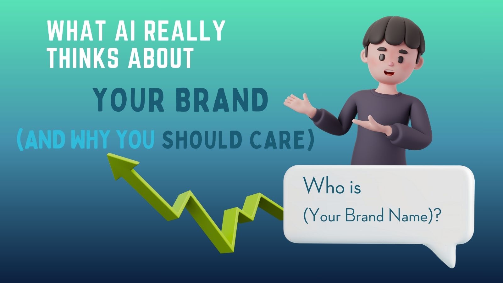 What AI Really Thinks About Your Brand (And Why You Should Care)